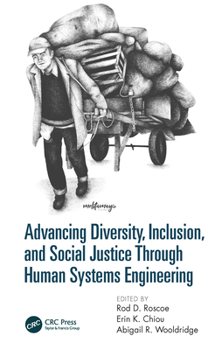 Hardcover Advancing Diversity, Inclusion, and Social Justice Through Human Systems Engineering Book