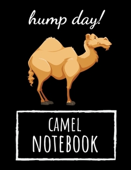 Paperback Hump Day!: Cute College Ruled Camel Notebook / Journal / Notepad / Diary, Camel Gifts, Perfect For School Book