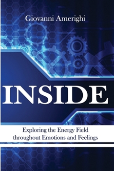 Paperback Inside: Exploring the Energy Field throughout Emotions and Feelings Book