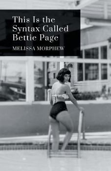 Paperback This Is the Syntax Called Bettie Page Book