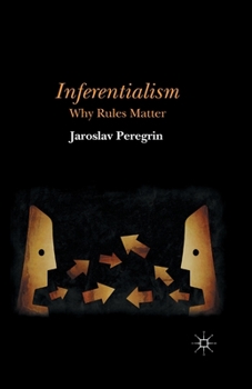 Paperback Inferentialism: Why Rules Matter Book