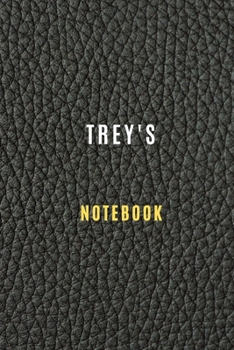 Trey's Notebook  (6 x 9 - 105 Lined Pages) personalized journal notebook: Journals and Notebooks for Trey , Lined Notebook