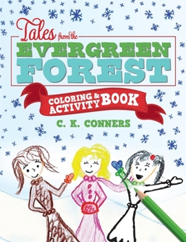 Tales from the Evergreen Forest : Coloring and Activity Book