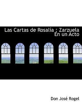Las Cartas de Rosal? : Zarzuela en un Acto