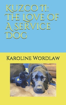Paperback Kuzco II: The Love of A Service Dog Book