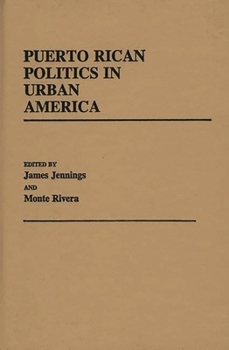 Hardcover Puerto Rican Politics in Urban America Book