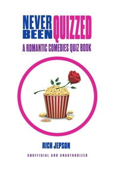 Paperback Never Been Quizzed: A Romantic Comedies Quiz Book