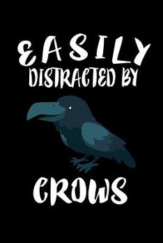 Paperback Easily Distracted By Crows: Animal Nature Collection Book