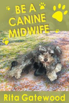 Paperback Be a Canine Midwife Book