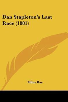 Paperback Dan Stapleton's Last Race (1881) Book