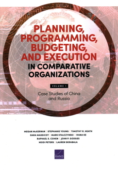 Paperback Planning, Programming, Budgeting, and Execution in Comparative Organizations: Case Studies of China and Russia Book