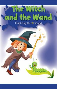 Paperback The Witch and the Wand: Practicing the W Sound Book
