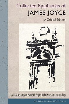 Hardcover Collected Epiphanies of James Joyce: A Critical Edition Book