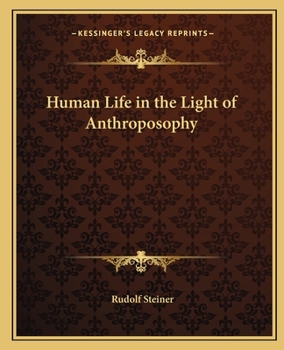 Paperback Human Life in the Light of Anthroposophy Book