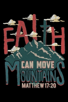 Paperback Faith Can move Mountains: 6x9 120 pages blank - Your personal Diary Book