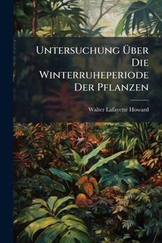 Paperback Untersuchung Über Die Winterruheperiode Der Pflanzen Book