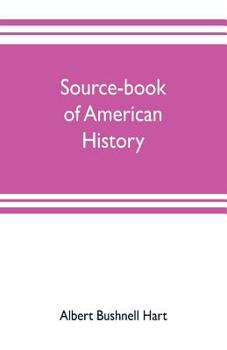 Paperback Source-book of American history; Edited for schools and readers Book