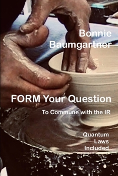 Paperback FORM Your Question to Commune with the IR: Including Quantum Laws Book