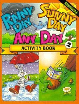 Paperback Rainy Day Sunny Day Any Day Activity Book 2;Rainy Day Sunny Day Any Day Activity Book