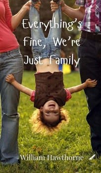 Everything's Fine, We're Just Family
