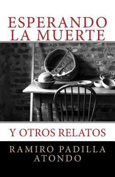 Paperback esperando la muerte y otros relatos [Spanish] Book