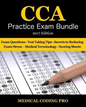 Paperback CCA Practice Exam Bundle - 2017 Edition: 100 CCA Practice Exam Questions & Answers, Tips To Pass The Exam, Medical Terminology, Common Anatomy, Secret Book