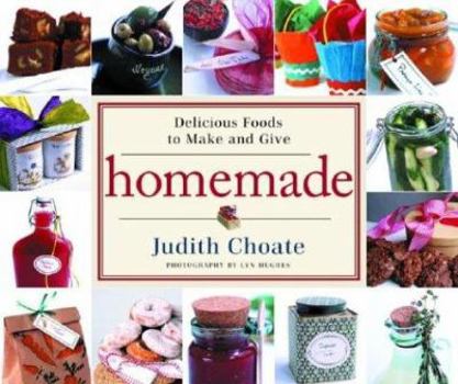 Hardcover Homemade: Delicious Foods to Make and Give Book