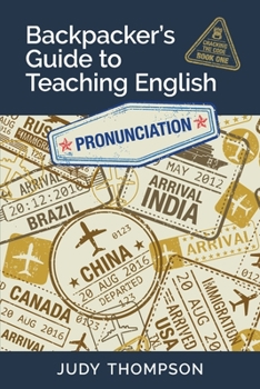 Paperback Backpacker's Guide to Teaching English Book 1 Pronunciation: Cracking The Code Book