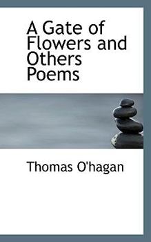 A Gate of Flowers and Others Poems