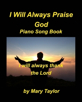 Paperback I Will Always Praise God Piano Song Book
