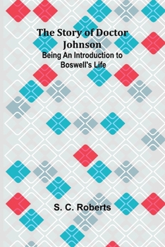 Paperback The Story of Doctor Johnson; Being an Introduction to Boswell's Life Book