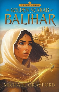 The Golden Scarab of Balihar (The Tales of Zahra)