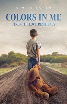 Paperback Colors In Me: Strength, Love, Resiliency Book