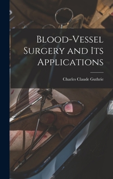 Hardcover Blood-vessel Surgery and its Applications Book