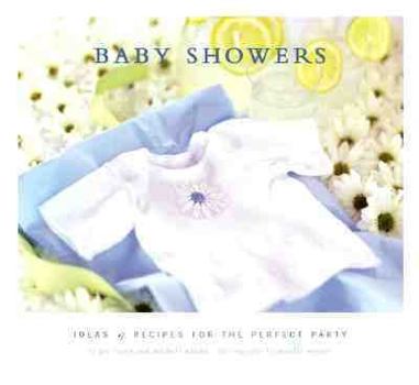 Paperback Baby Showers: Ideas and Recipes for the Perfect Party Book