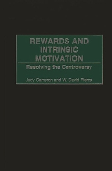 Hardcover Rewards and Intrinsic Motivation: Resolving the Controversy Book