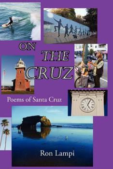 Paperback On the Cruz: Poems of Santa Cruz Book