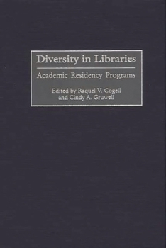 Hardcover Diversity in Libraries: Academic Residency Programs Book