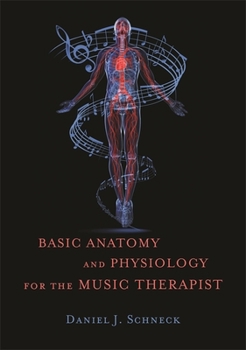 Paperback Basic Anatomy and Physiology for the Music Therapist Book