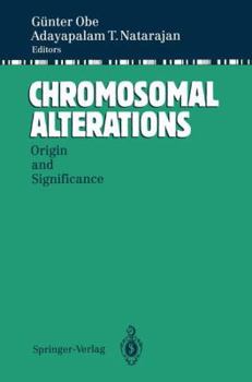 Paperback Chromosomal Alterations: Origin and Significance Book