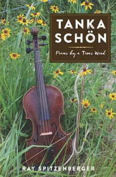 Paperback Tanka Schön: Poems by a Texas Wend Book