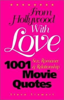 Paperback From Hollywood with Love: 1001 Sex, Romance & Relationship Movie Quotes Book