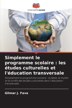 Paperback Simplement le programme scolaire: les études culturelles et l'éducation transversale [French] Book