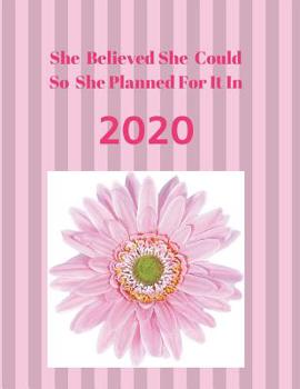 Paperback She Believed She Could So She Planned It For 2020 Book