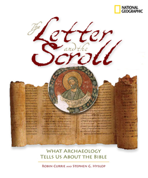 Hardcover The Letter and the Scroll: What Archaeology Tells Us about the Bible Book