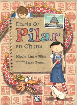 Diario de Pilar en China - Book #6 of the Diário de Pilar