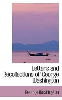 Paperback Letters and Recollections of George Washington Book