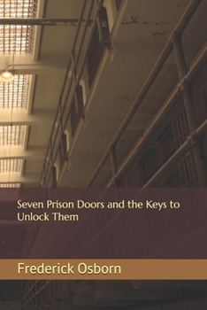 Seven Prison Doors and the Keys to Unlock Them