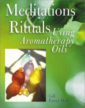 Paperback Meditations & Rituals Using Aromatherapy Oils Book