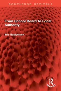 Paperback From School Board to Local Authority Book